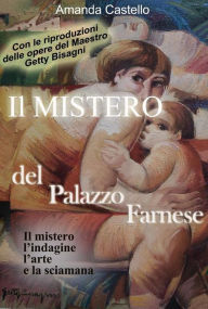 Title: Il Mistero del Palazzo Farnese, Author: Amanda Castello