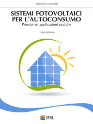 Title: Sistemi fotovoltaici per l'autoconsumo, Author: Antonio Vincenti