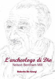 Title: L'Archeologo di Dio, Author: Roberto De Giorgi