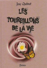 Title: Les tourbillons de la vie, Author: Josy Chalmet
