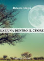 La luna dentro il cuore