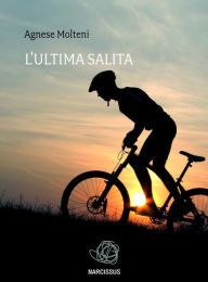 Title: L'ultima salita, Author: Agnese Molteni