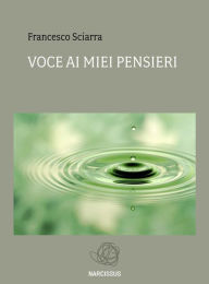 Title: Voce ai miei pensieri, Author: Francesco Sciarra