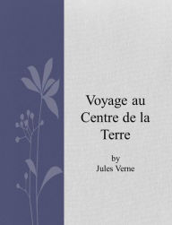 Title: Voyage au Centre de la Terre, Author: Jules Verne