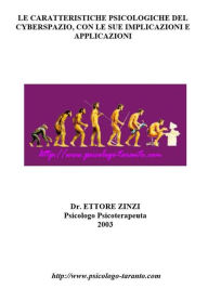 Title: LE CARATTERISTICHE PSICOLOGICHE DEL CYBERSPAZIO. Le implicazioni e applicazioni della rete, Author: Dr. Ettore Zinzi Psicologo Psicoterapeuta