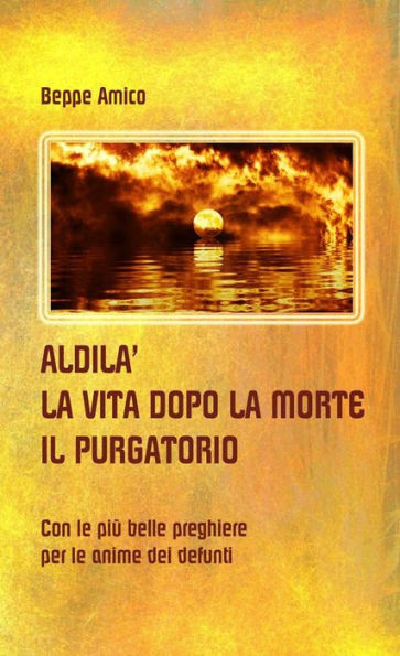 ALDILA' - la vita dopo la morte - IL PURGATORIO