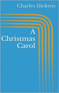 Title: A Christmas Carol (Illustrated), Author: Charles Dickens