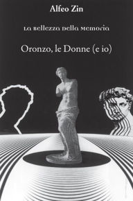 Title: Oronzo, le Donne (e io), Author: Alfeo Zin