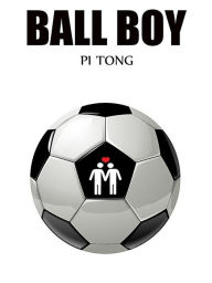 Title: Ball Boy, Author: Pi Tong