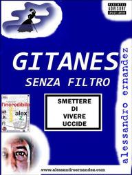 Title: Gitanes Senza Filtro, Author: Alessandro Ernandez