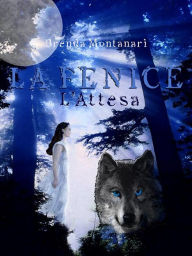 Title: La fenice. L'attesa, Author: Brenda Montanari