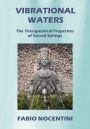Vibrational Waters. The Therapeutical Properties of Sacred Springs