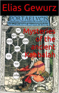 Title: Mysteries of the ancient Kabbalah, Author: Elias Gewurz