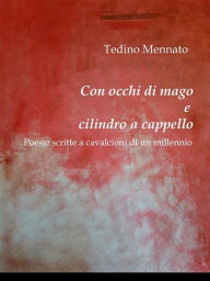 Title: Con occhi di mago e cilindro a cappello, Author: Mennato Tedino