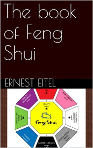 Title: The book of Feng Shui, Author: Ernest Eitel