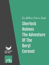 Title: The Adventures Of Sherlock Holmes - Adventure XI - The Adventure Of The Beryl Coronet (Audio-eBook), Author: Doyle