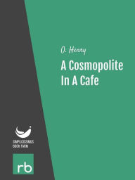 Title: Five Beloved Stories - A Cosmopolite In A Cafe (Audio-eBook), Author: O. Henry