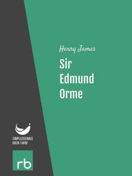 Title: Sir Edmund Orme (Audio-eBook), Author: James