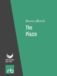 Title: The Piazza (Audio-eBook), Author: Melville
