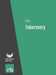 Title: Tobermory (Audio-eBook), Author: Saki