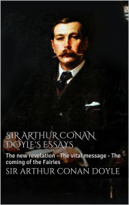 Title: Sir Arthur Conan Doyle's essays, Author: Arthur Conan Doyle