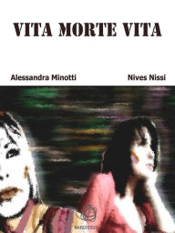 Title: Vita Morte Vita, Author: Alessandra Minotti