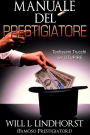 Manuale del Prestigiatore (Tradotto): Tantissimi Trucchi per Stupire