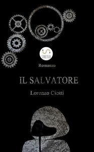 Title: Il Salvatore, Author: Lorenzo Ciotti