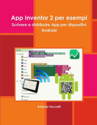 Title: App Inventor 2 per esempi, Author: Antonio Taccetti