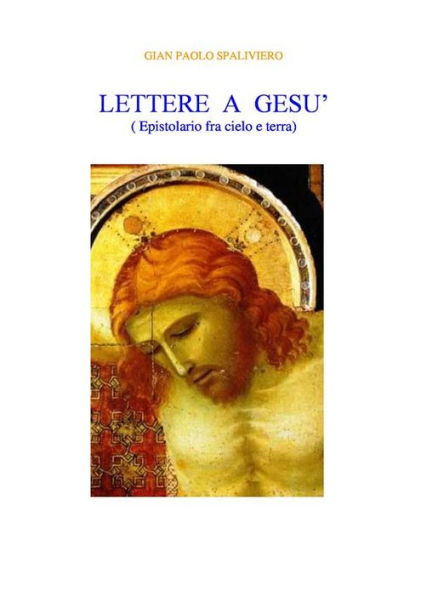 Lettere a Gesù ( Corrispondenza fra cielo e terra)