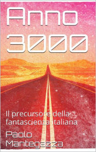 Title: Anno 3000, Author: Paolo Mantegazza
