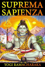 Title: Suprema Sapienza (Tradotto), Author: Yogi Ramacharaka