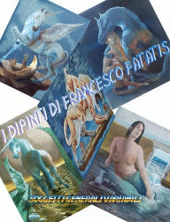 Title: I dipinti di Francesco Fatatis: Soggetti generali variabili, Author: Francesco Fatatis