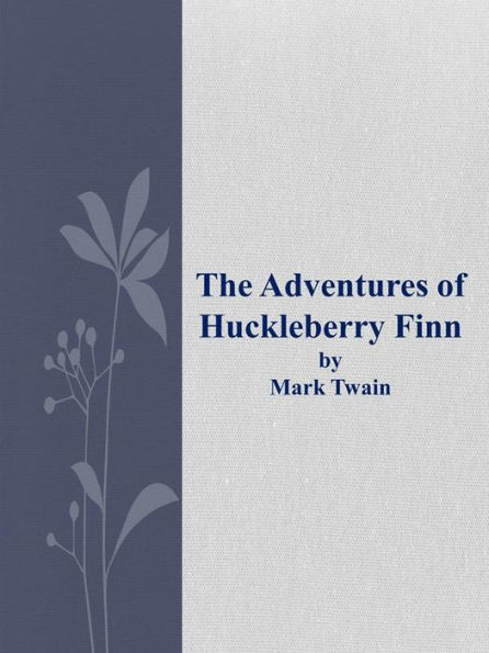 The Adventures of Huckleberry Finn