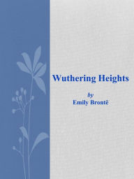 Title: Wuthering Heights, Author: Emily Brontë