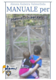 Title: Manuale Per Homeschooler, Author: Alessia Kabeira Valmorbida