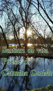 Title: Sentieri di vita, Author: Carmine Coriale