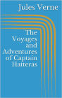 The Voyages and Adventures of Captain Hatteras