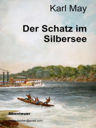 Title: Der Schatz im Silbersee, Author: Karl May