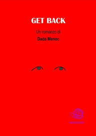 Title: Get Back, Author: Dada Menoc