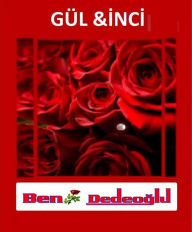 Title: GUL VE INCI, Author: Bengul Dedeoglu