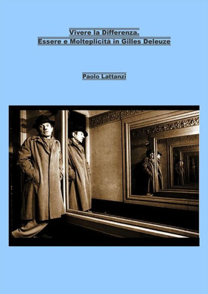 Vivere la Differenza. Essere e Molteplicità in Gilles Deleuze