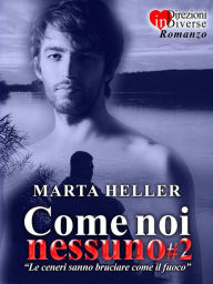 Title: Come noi nessuno#2, Author: Marta Heller