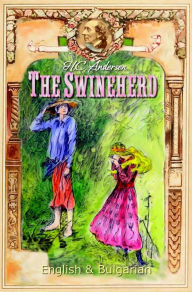 Title: The Swineherd: English & Bulgarian, Author: H. C. Andersen