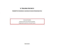 Title: Il trauma psichico: prospettive teoriche e cliniche in chiave psicoanalitica, Author: Maria Cipriani