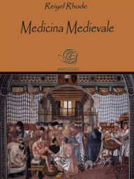 Title: Medicina Medievale, Author: Reiyel Rhode