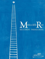 Title: Mistica delle Rose, Author: Paracchini Riccardo
