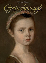 Title: Gainsborough: Masterpieces in Colour, Author: Maria Tsaneva