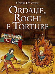 Title: Ordalie, Roghi e Torture, Author: C. De Vesme