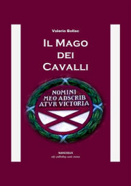 Title: Il Mago dei Cavalli, Author: Valerio Bollac